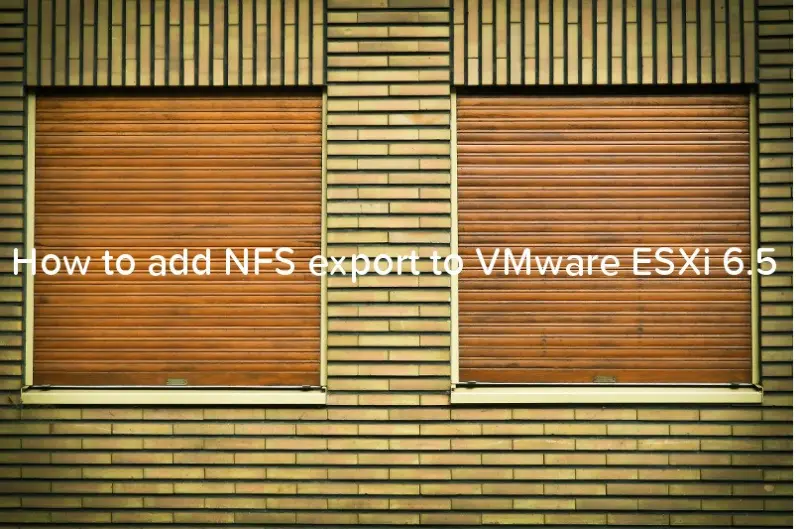How to add NFS export to VMware ESXi 6.5 - logo&quot;