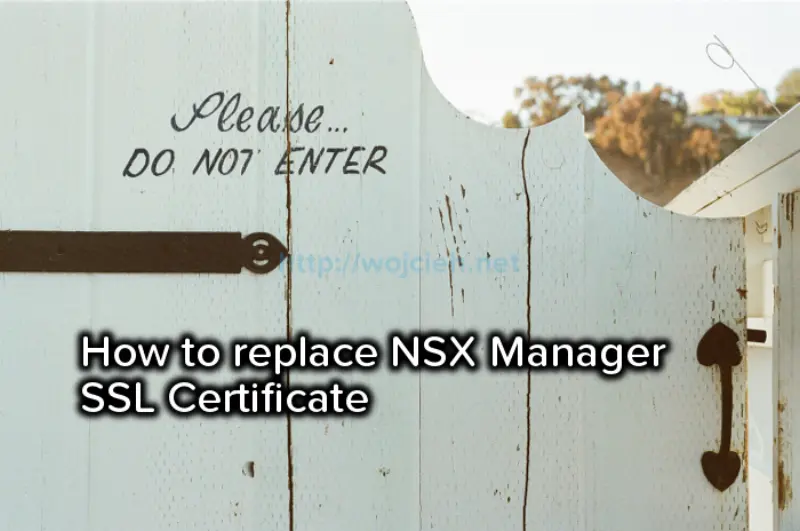 How to replace NSX Manager SSL Certificate - Logo